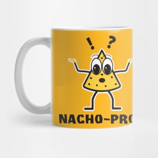 Nacho Problem Mug